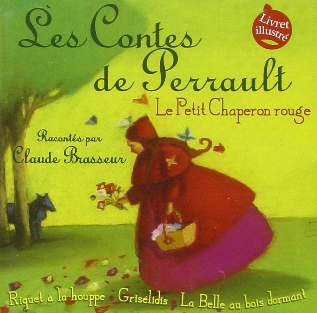 Le Petit Chaperon Rouge Les Contes de Perrault