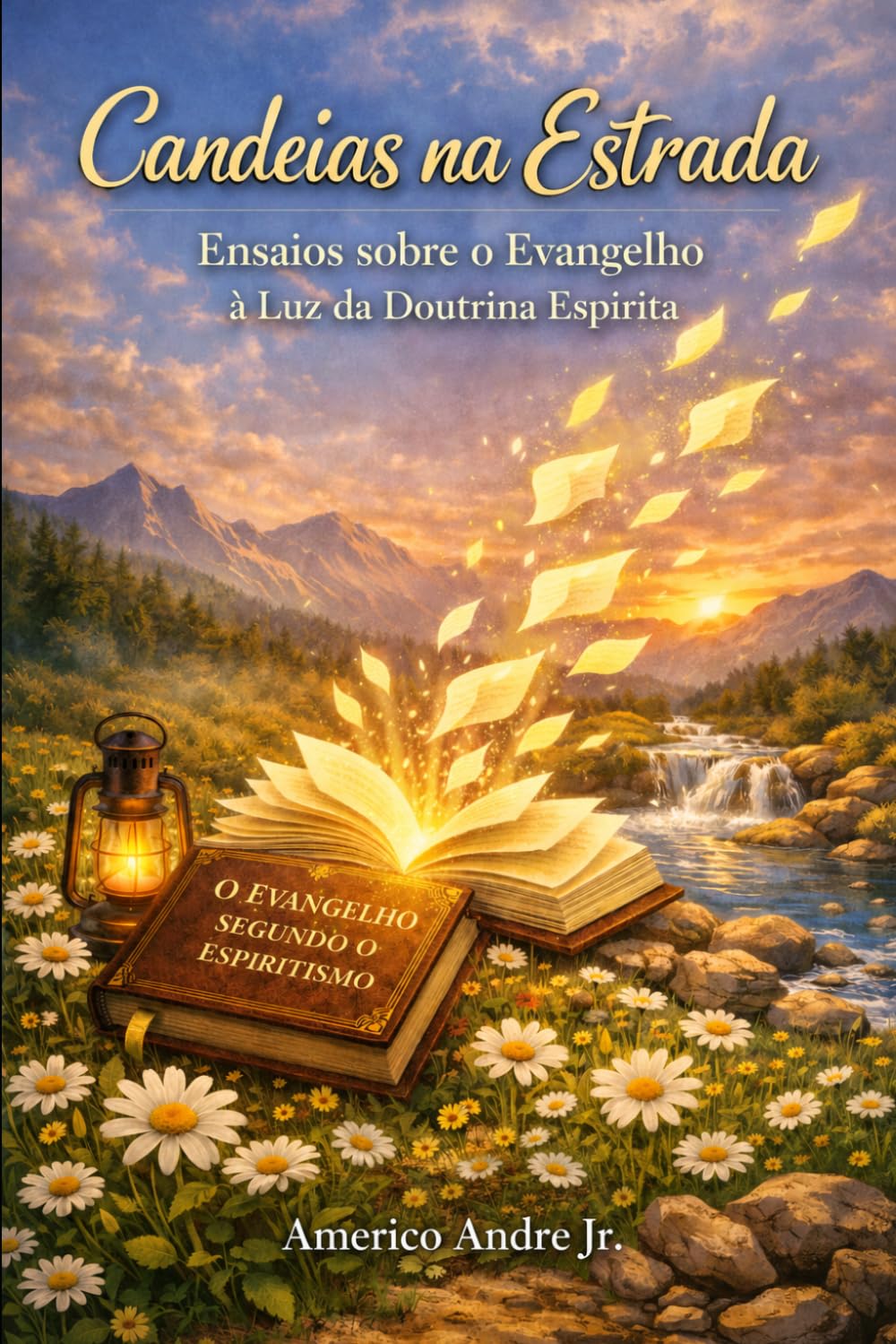 Candeias na Estrada: Ensaios sobre o Evangelho à Luz da Doutrina Espírita