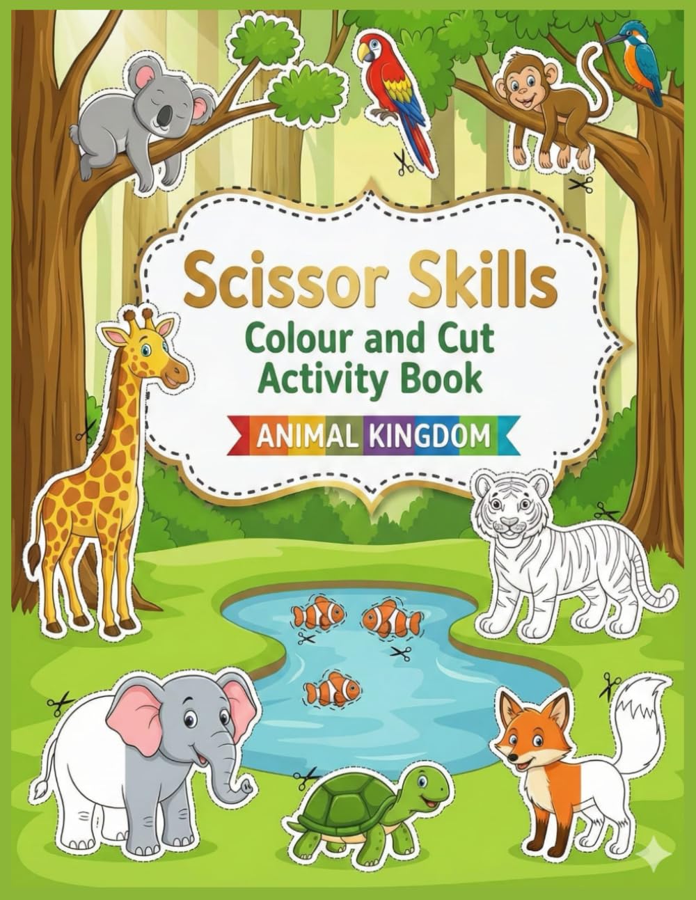 Scissor Skills: Colour and Cut Activity Book – ANIMAL KINGDOM
