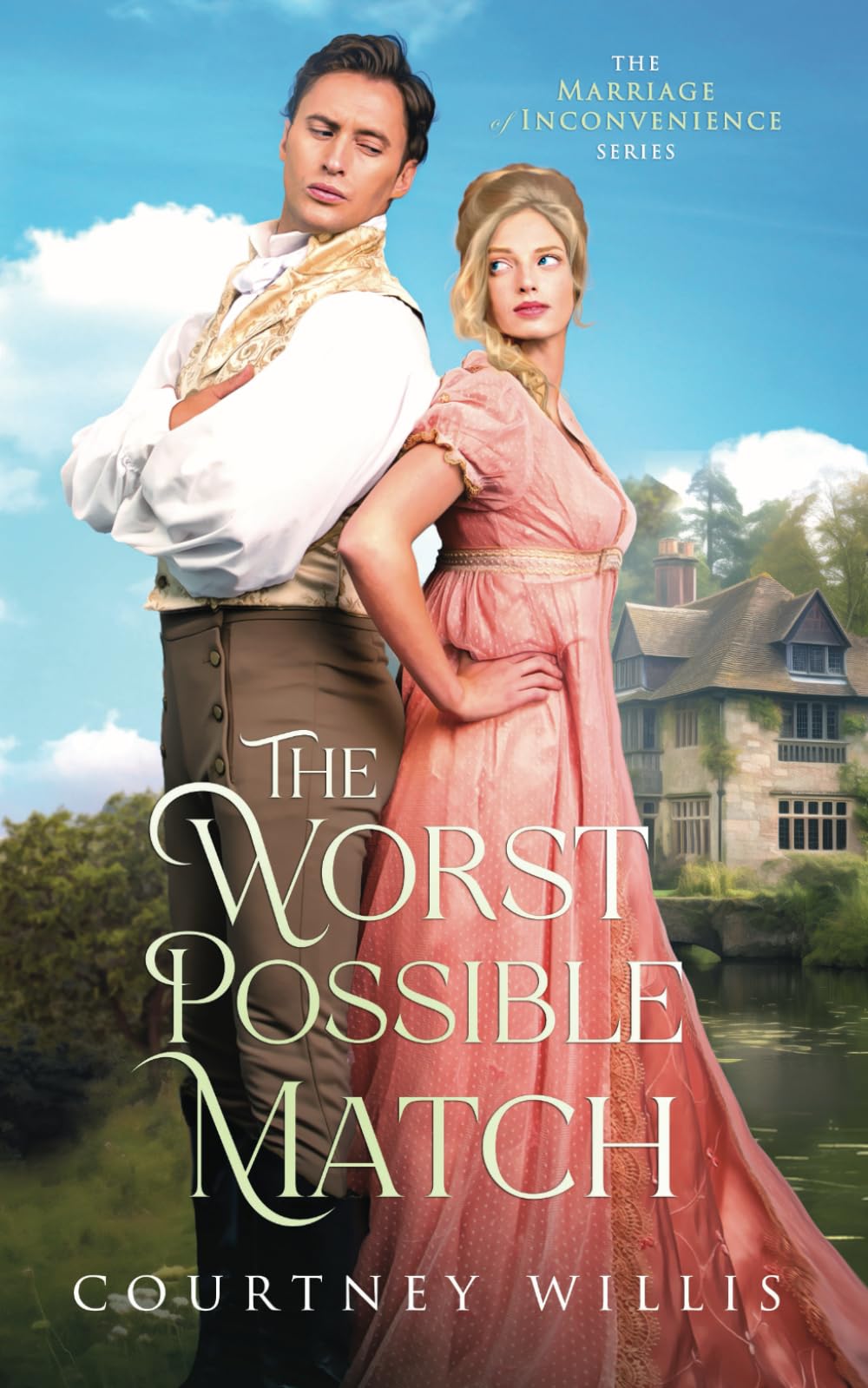The Worst Possible Match: A Sweet Regency Romance (The Marriage of Inconvenience series)