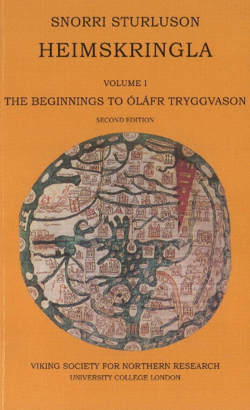 Heimskringla: Volume 1 -- The Beginnings to Óláfr Tryggvason