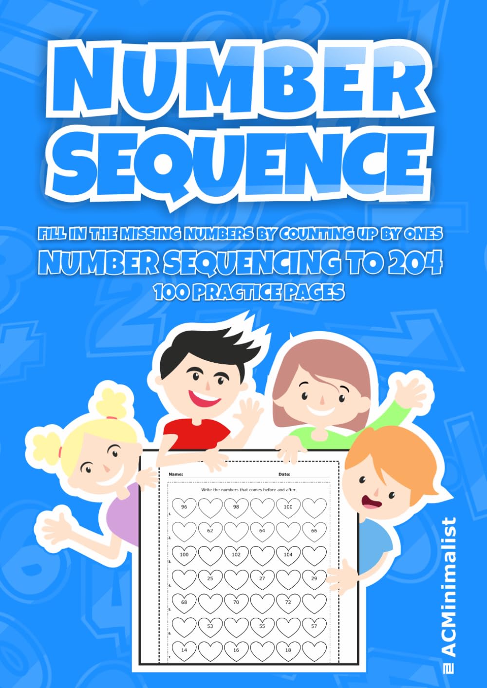 Number Sequence. Fill in the Missing Numbers by Counting On in Ones. Number Sequencing to 204. 100 Practice Pages: Get Ready to Count On! Fill in the ... Can You Fill in the Missing Numbers?