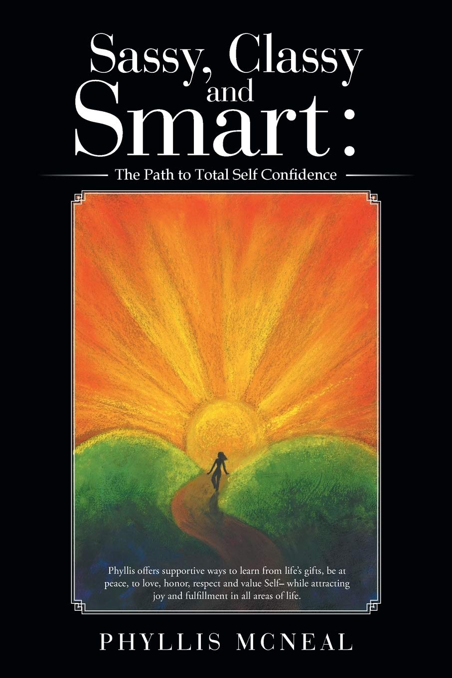 Sassy, Classy and Smart: the Path to Total Self Confidence