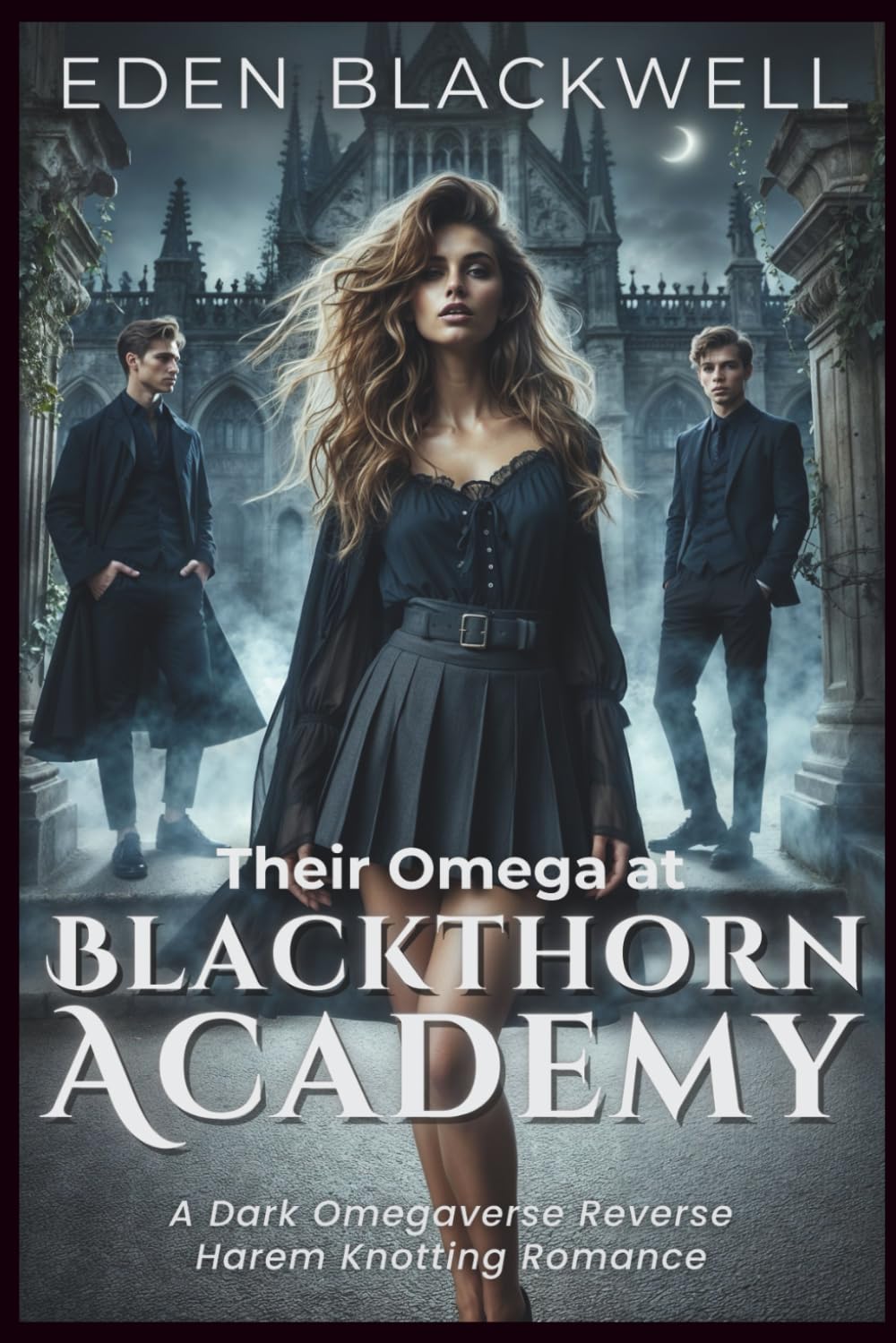 Their Omega at Blackthorn Academy: A Dark Omegaverse Reverse Harem Knotting Romance (Her Pack of Alphas)