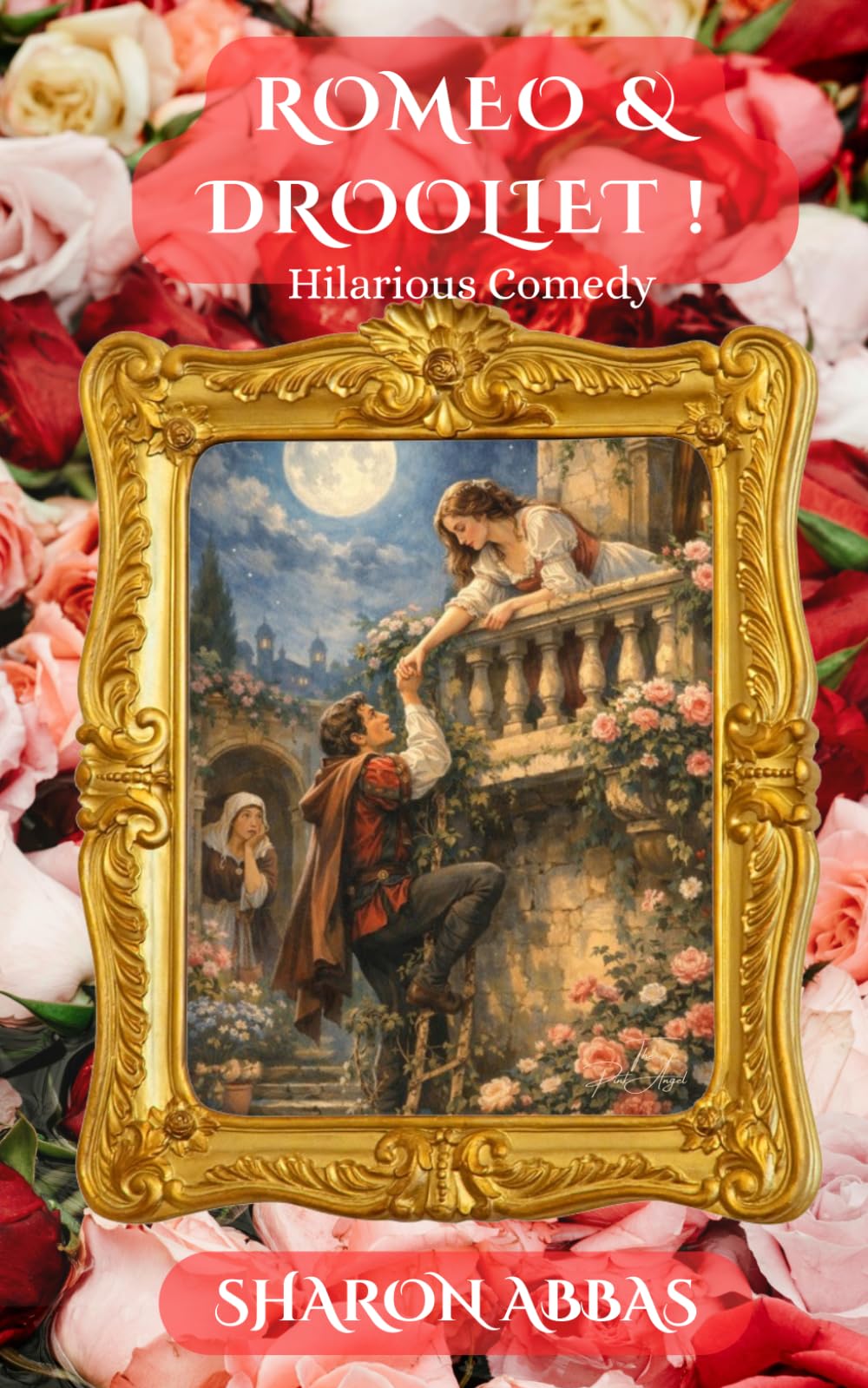 ROMEO AND DROOLIET: A Sticky Tragedy in Five Acts (The Pink Angel Stage Plays)