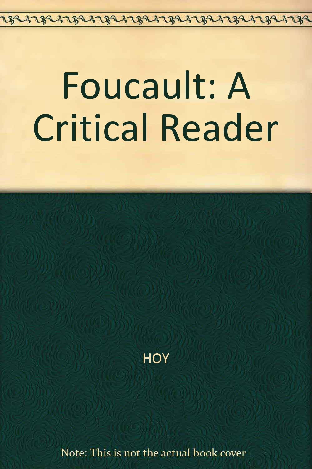 Foucault: A Critical Reader