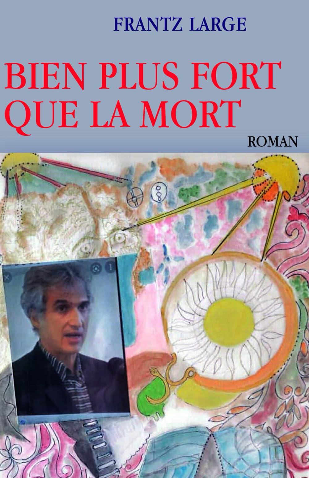 BIEN PLUS FORT QUE LA MORT