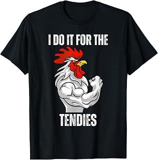I Do It For The Tendies Funny Chicken Tenders Nugget gym fit T-Shirt