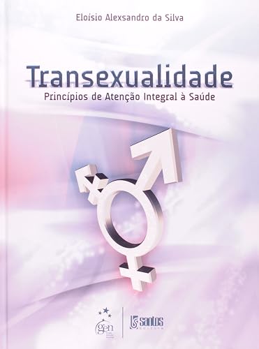 Transexualidade - Principios De Atencao Integral A Saude