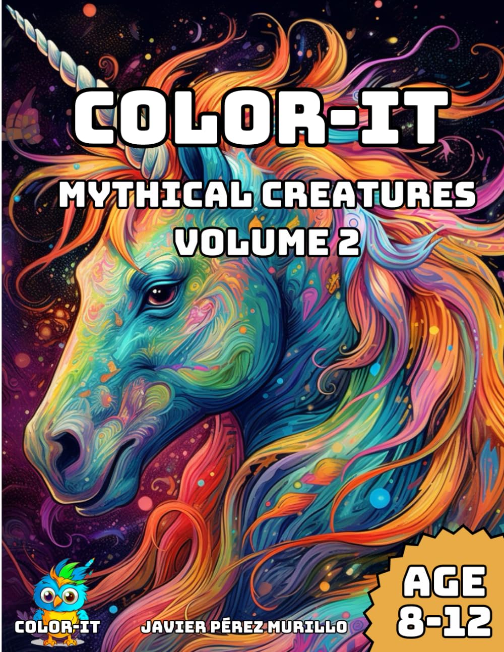 COLOR-IT BOOK MYTHICAL CREATURES VOLUME 2: Amazing color book about Mythical Creatures for Kids 8-12 years old. (MYTHICAL CREATURES COLORING BOOKS)