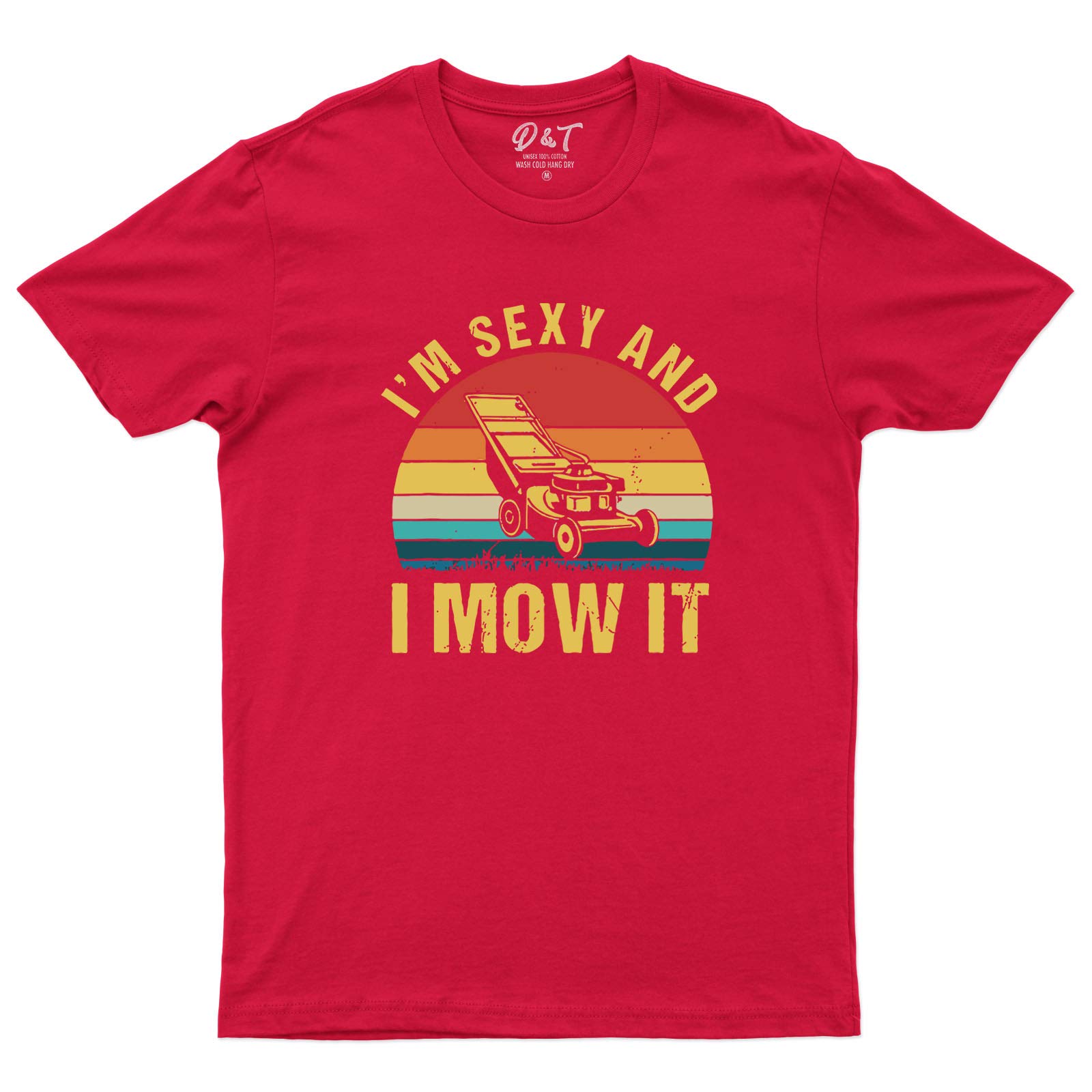 I'm Sexy and I Mow It Mens T Shirt Lawn Mowing Machine Funny Gift Tee Top Red Unisex Large Chest 40-42"