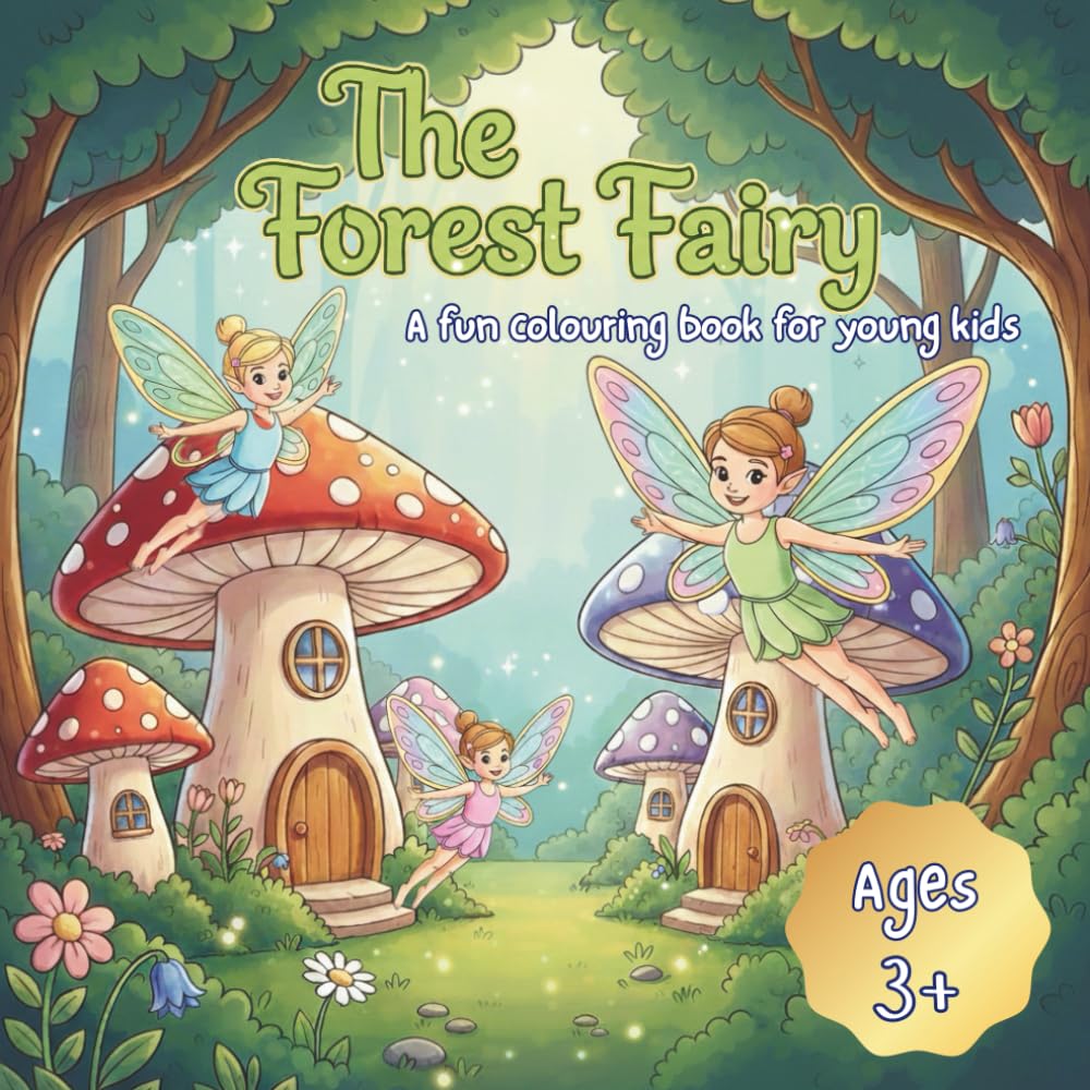 The Forest Fairy: A Fun Colouring Book For Young Kids