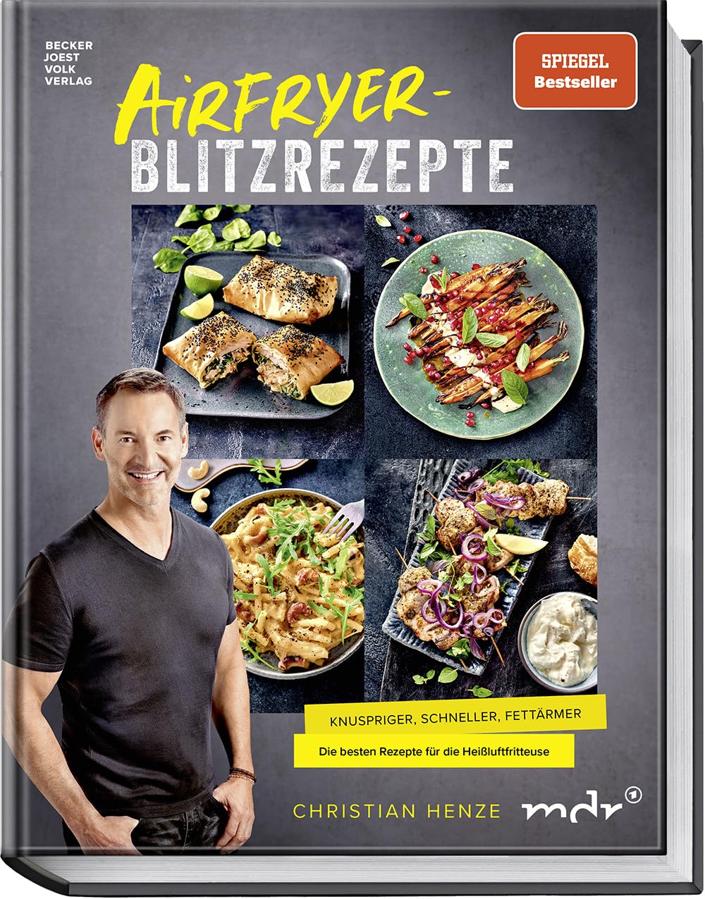 Airfryer-Blitzrezepte: Knuspriger, schneller und fettärmer. Die besten Rezepte für die Heißluftfritteuse. SPIEGEL-Bestseller