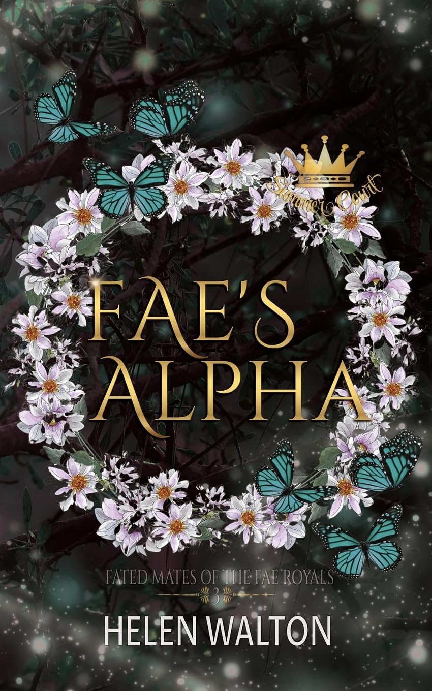 Fae's Alpha: Fated Mates of the Fae Royals: 3 (Summer Court)