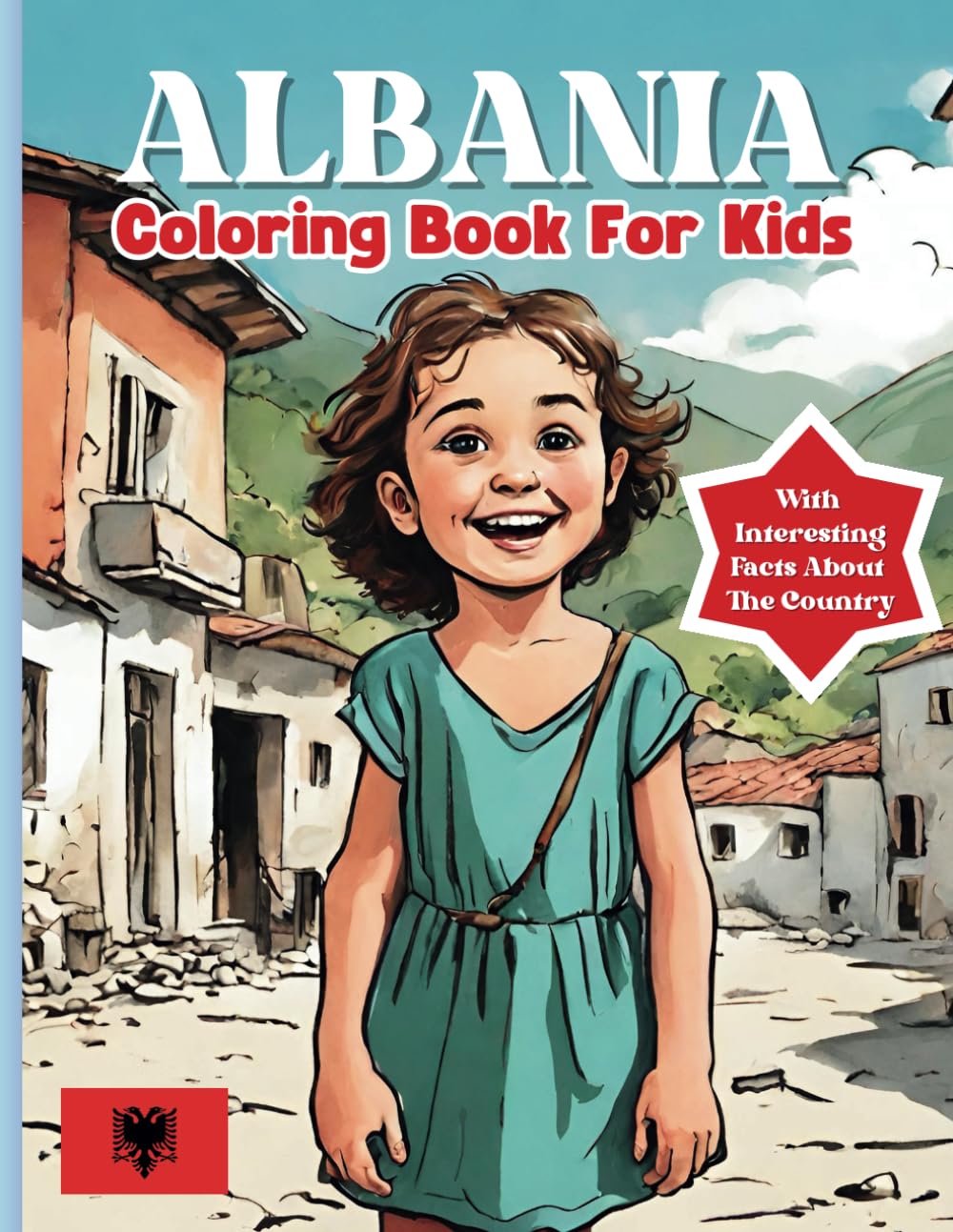Albania Coloring Book For Kids: With Interesting Facts