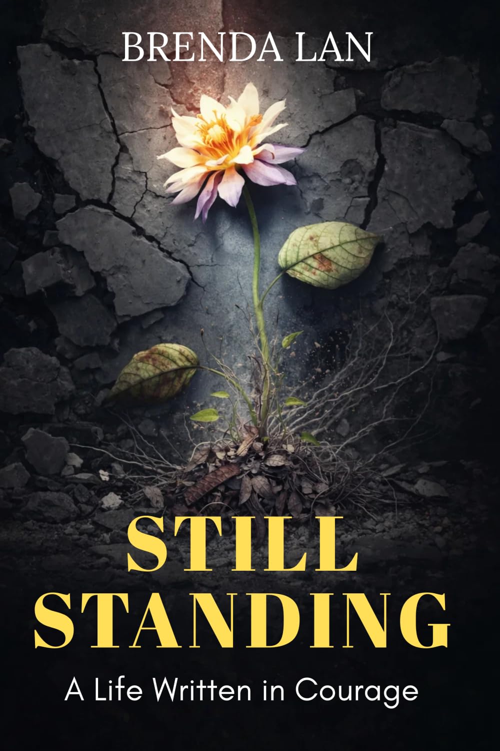 Still Standing: A Life Written in Courage: 1