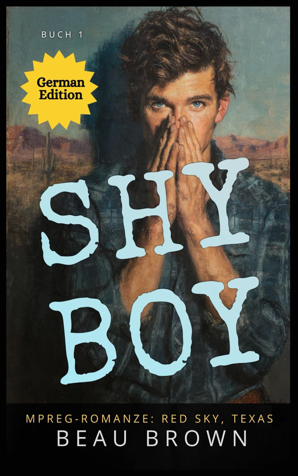 Shy Boy: Mpreg-Romanze: Red Sky, Texas Buch 1 (Mpreg-Romanze: GERMAN Red Sky, Texas)