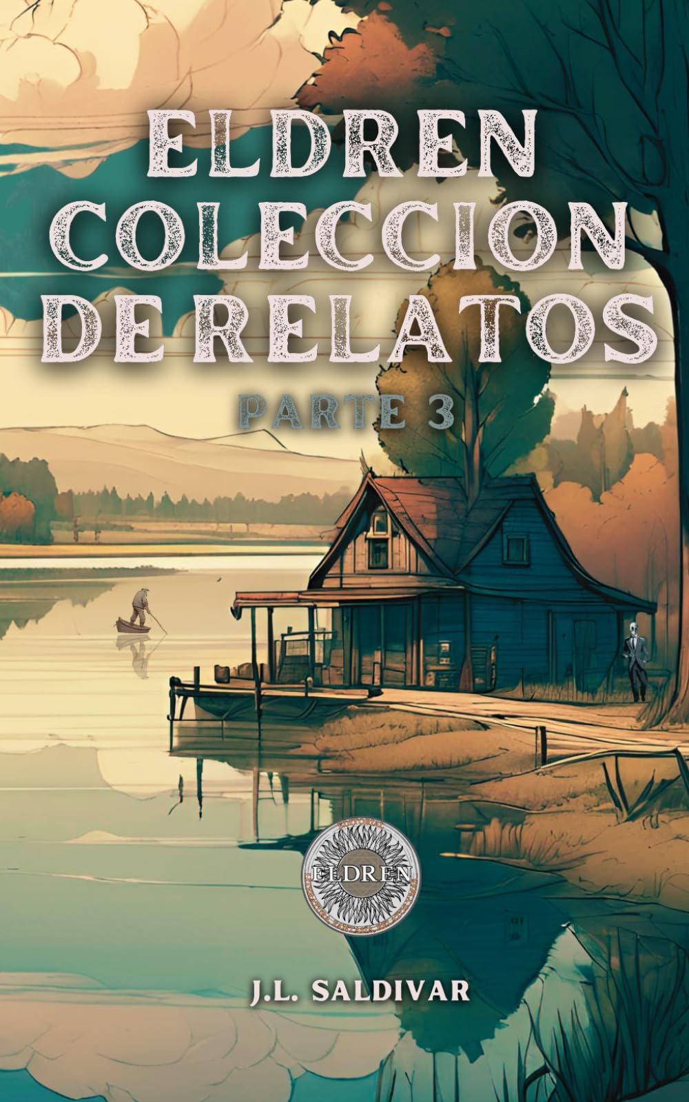 Eldren colección de relatos parte 3 (Spanish Edition)
