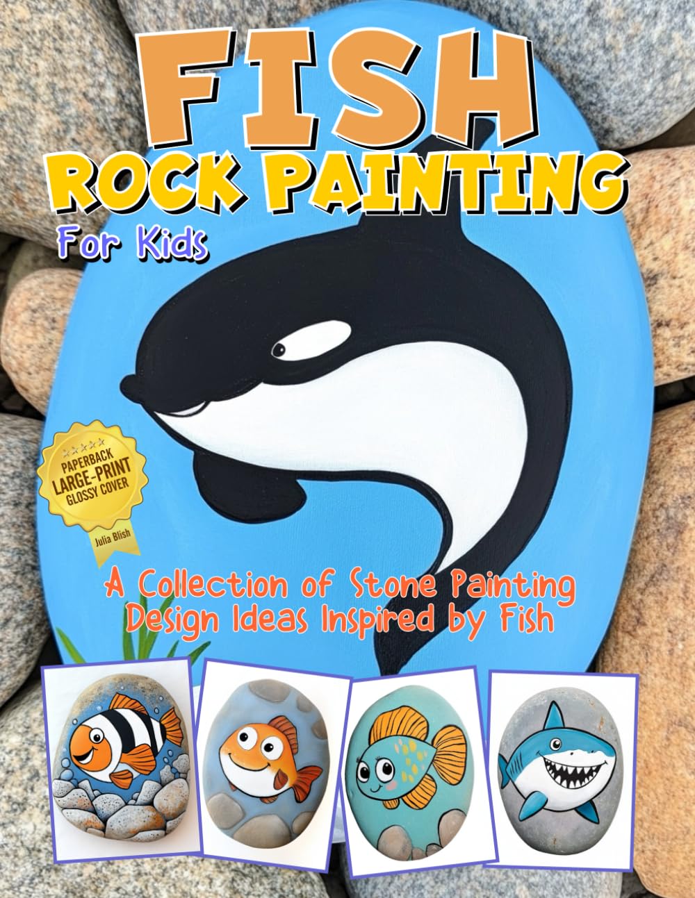 Fish Rock Painting for Kids A Collection of Stone Painting Design Ideas Inspired by Fish: Rock Painting Fish Image Gallery