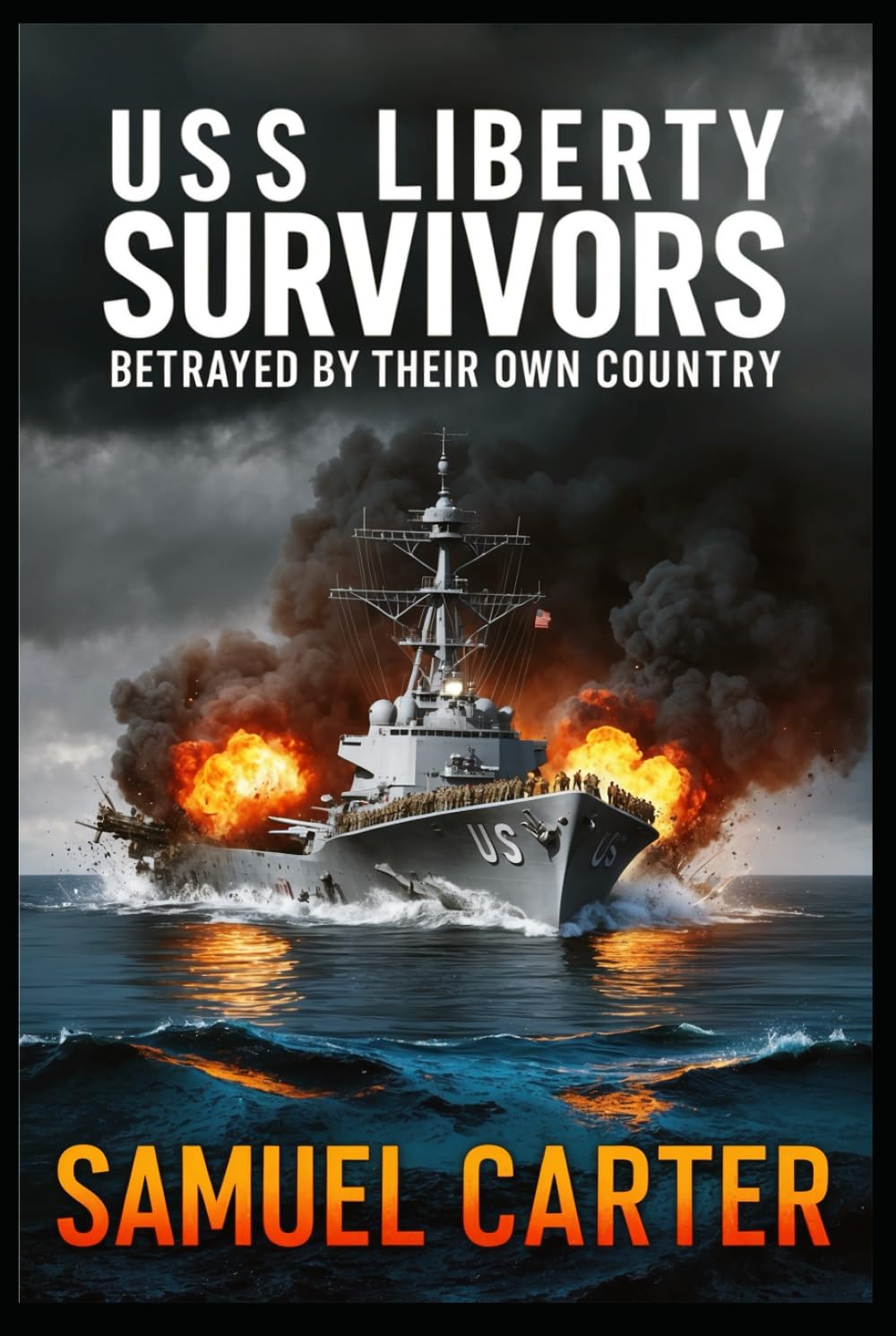 USS Liberty Survivors: Betrayed by Their Own Country