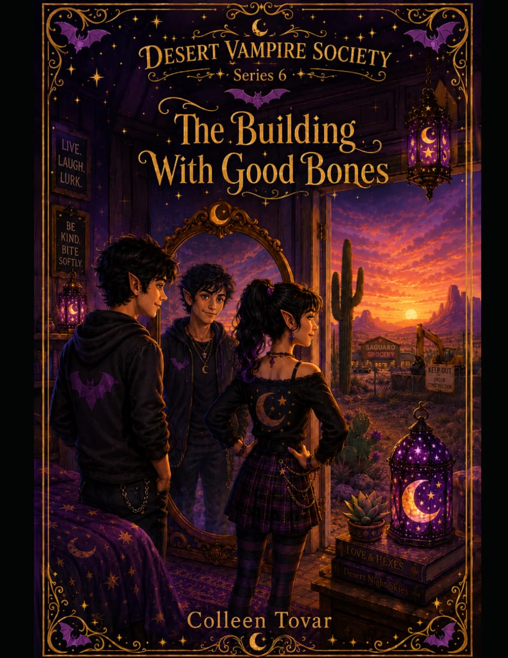 Desert Vampire Society: The Building With Good Bones (Leave the Lantern On: Desert Vampire Society)