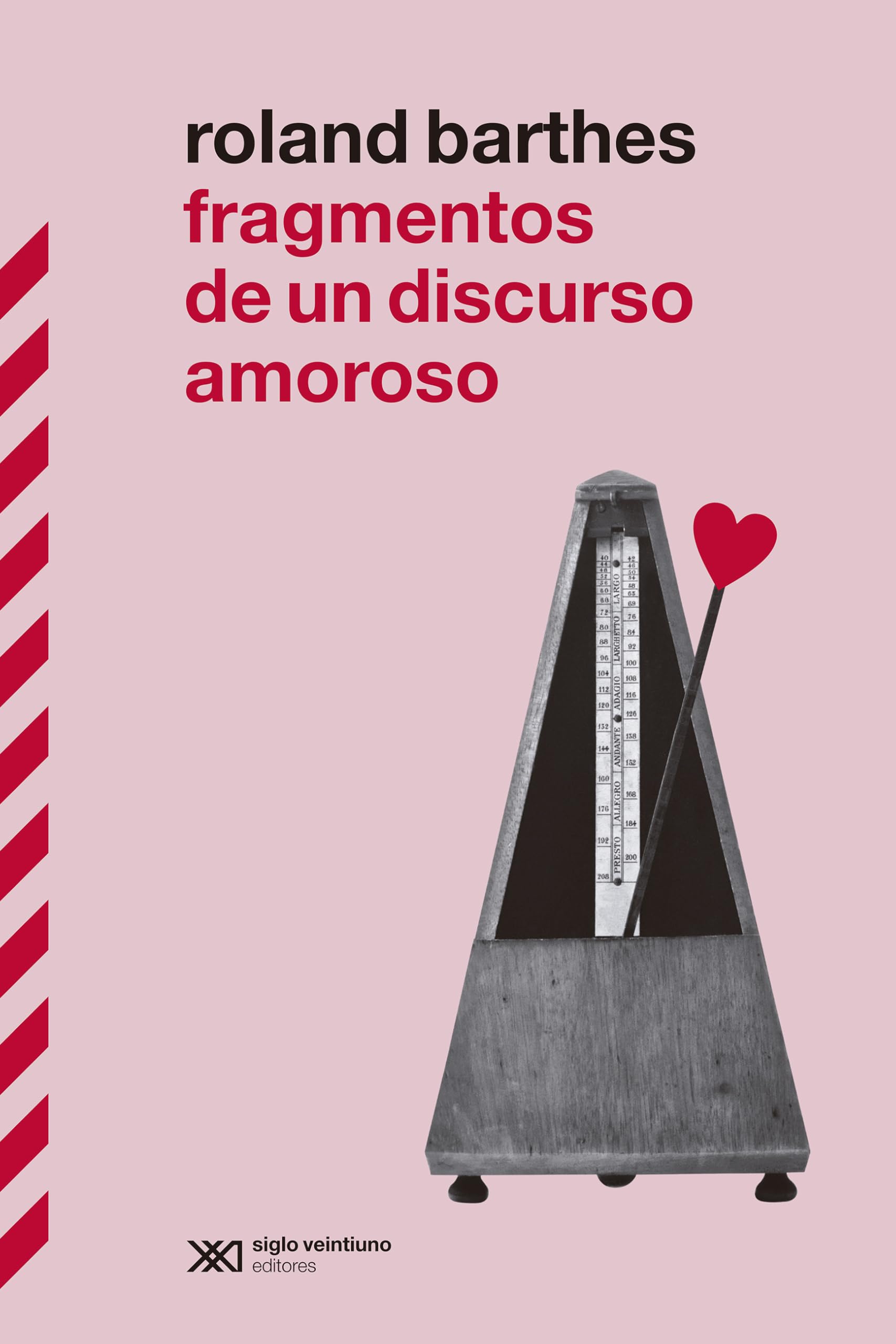 Fragmentos de un discurso amoroso: EL GRAN CLÁSICO DE ROLAND BARTHES VUELVE A ESPAÑA EN SU MOMENTO DE MÁXIMA POPULARIDAD MEDIÁTICA: 1 (BIBLIOTECA CLÁSICA DE SIGLO XXI)
