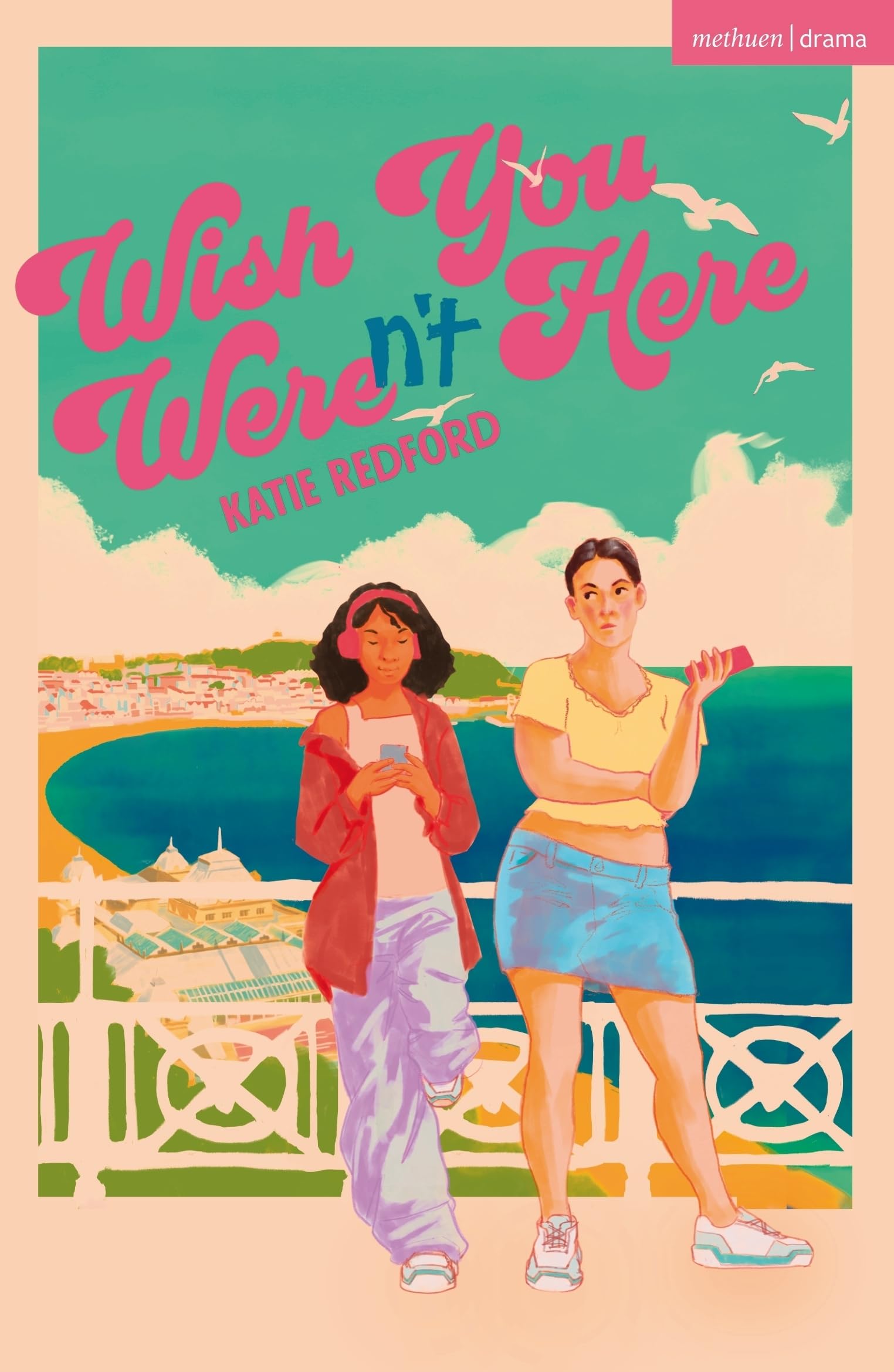 Wish You Weren't Here (Modern Plays)