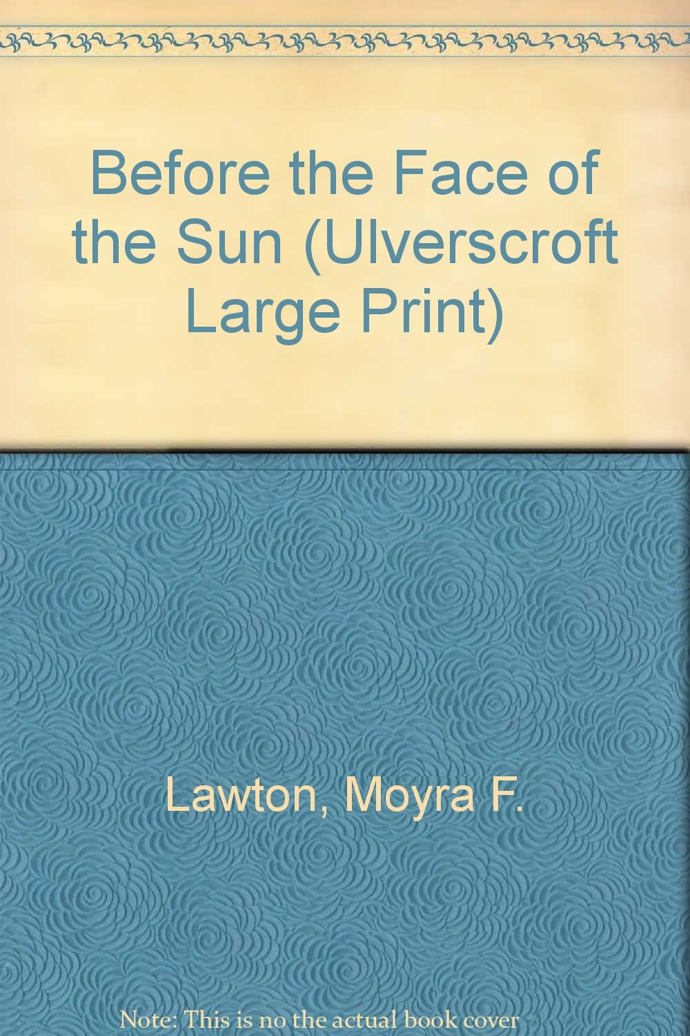 Buy Before the Face of the Sun (Ulverscroft Large Print) — BookShops.in