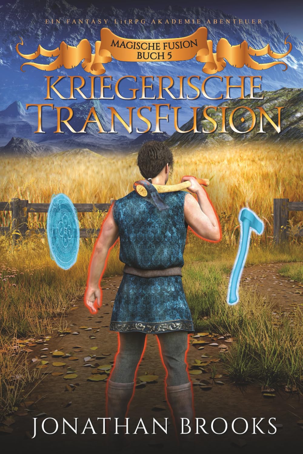 Kriegerische TransFusion: Ein Fantasy-LitRPG-Akademie-Abenteuer (Magische Fusion Buch 5)