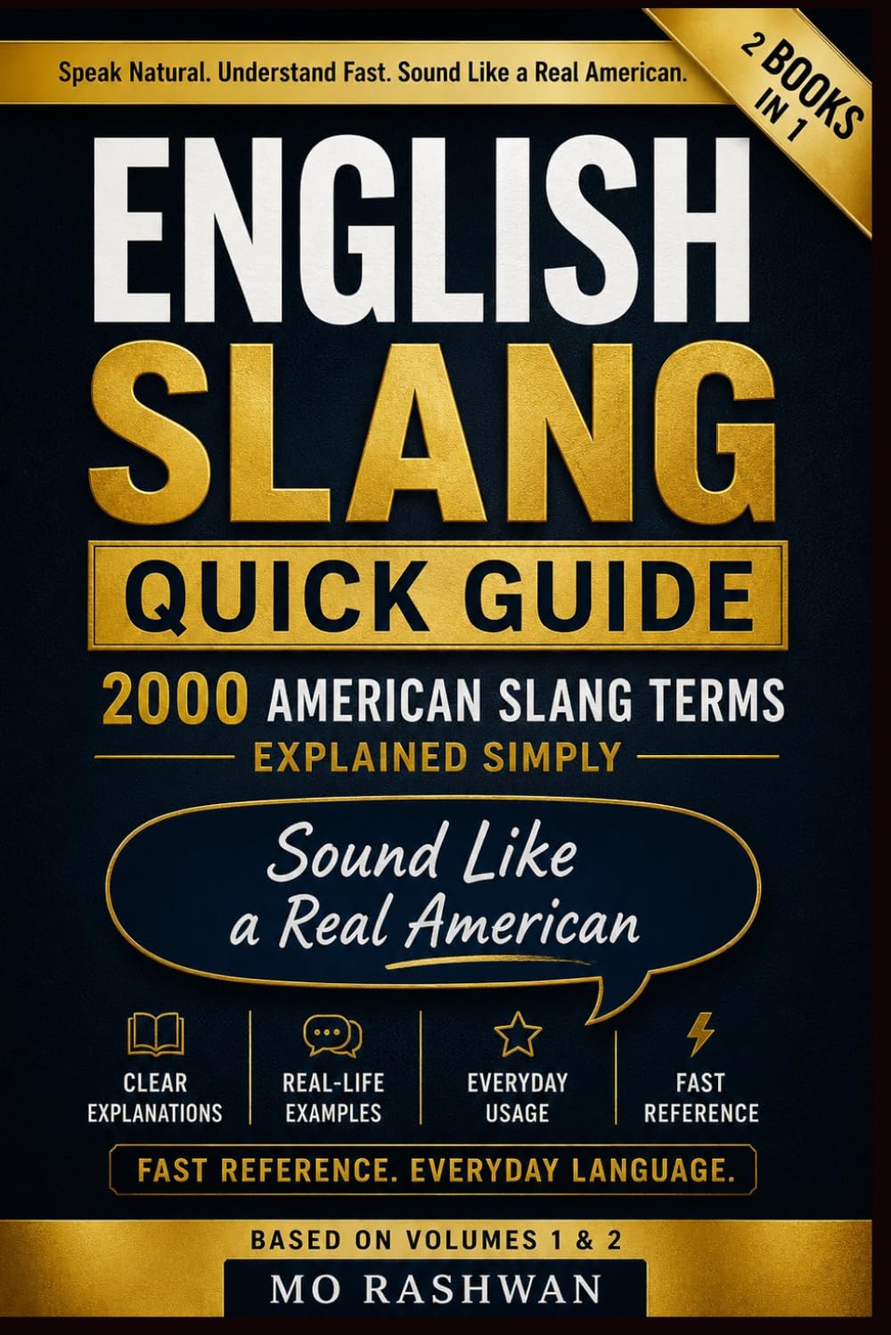 English Slang: Master American Real-Life English — Quick Guide: 2000 American Slang Terms Explained Fast and Clearly: 3