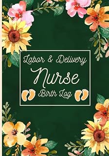 Labor & Delivery Nurse Birth Log: Birth Workers L&D Nurse Future Labor | Delivery Nurse Lifeline | Midwives With Infant