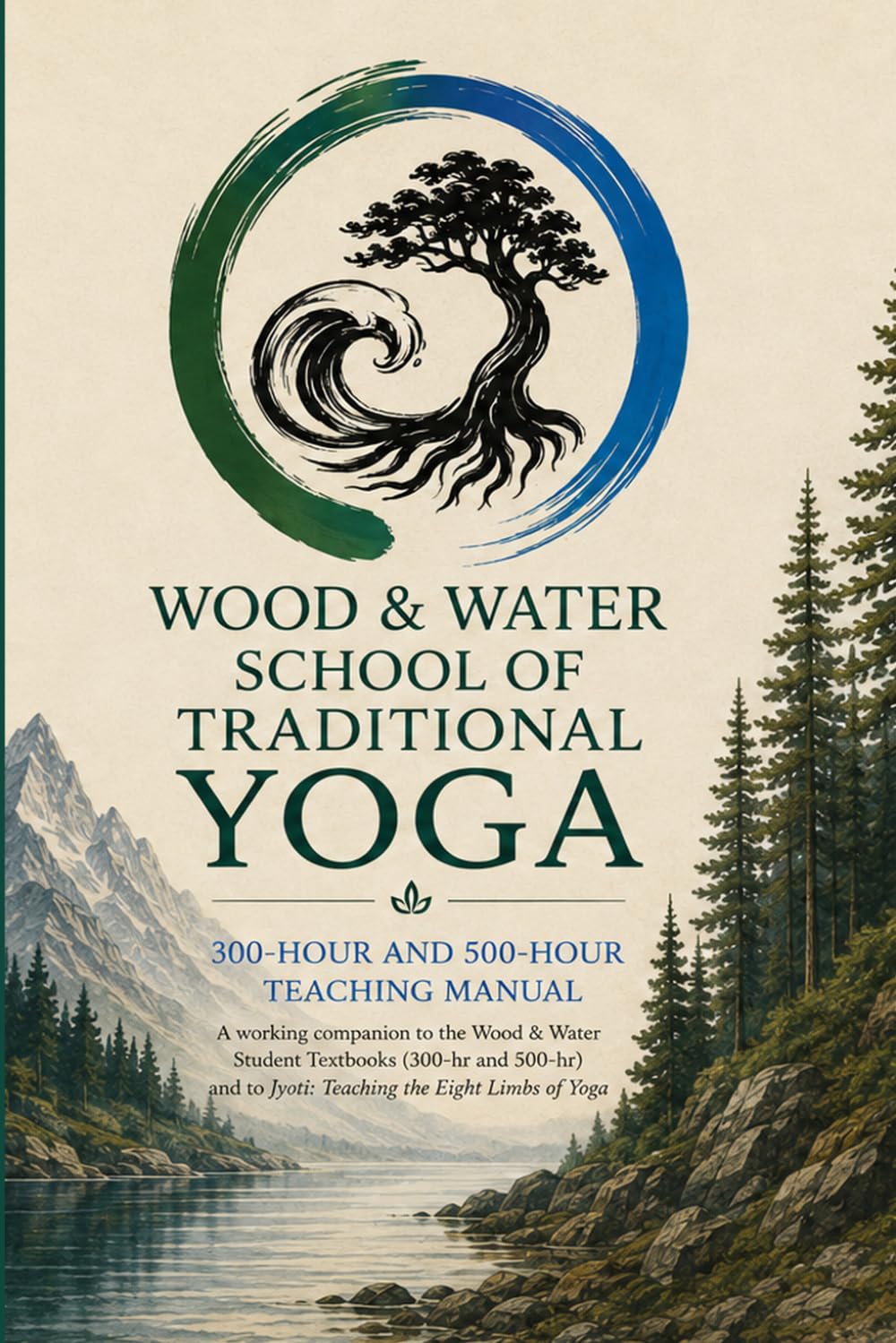 Wood & Water School of Traditional Yoga Instructor Manual