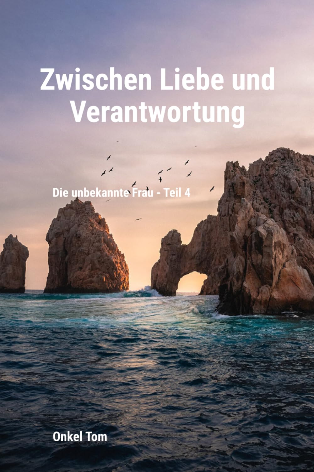 Die unbekannte Frau - Teil 4: Zwischen Liebe und Verantwortung