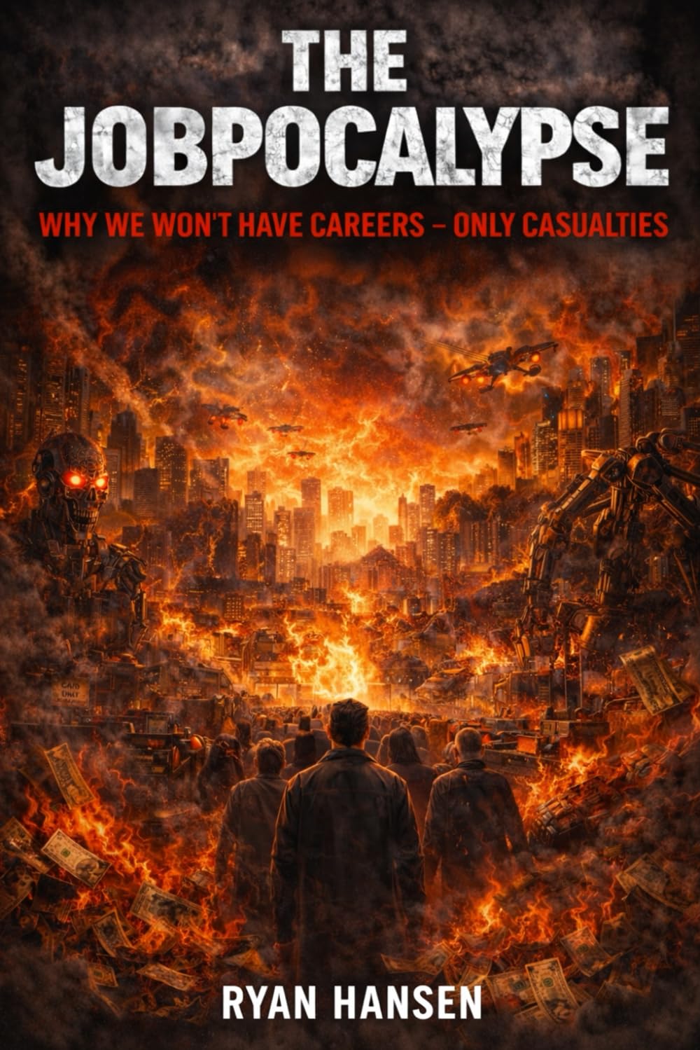 The Jobpocalypse: Why we won’t have careers - only casualties
