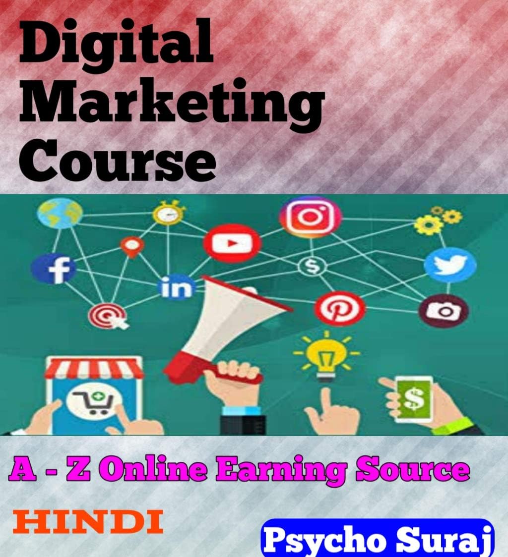 Digital Marketing Course: A -Z Online Earning Source (Hindi Edition)
