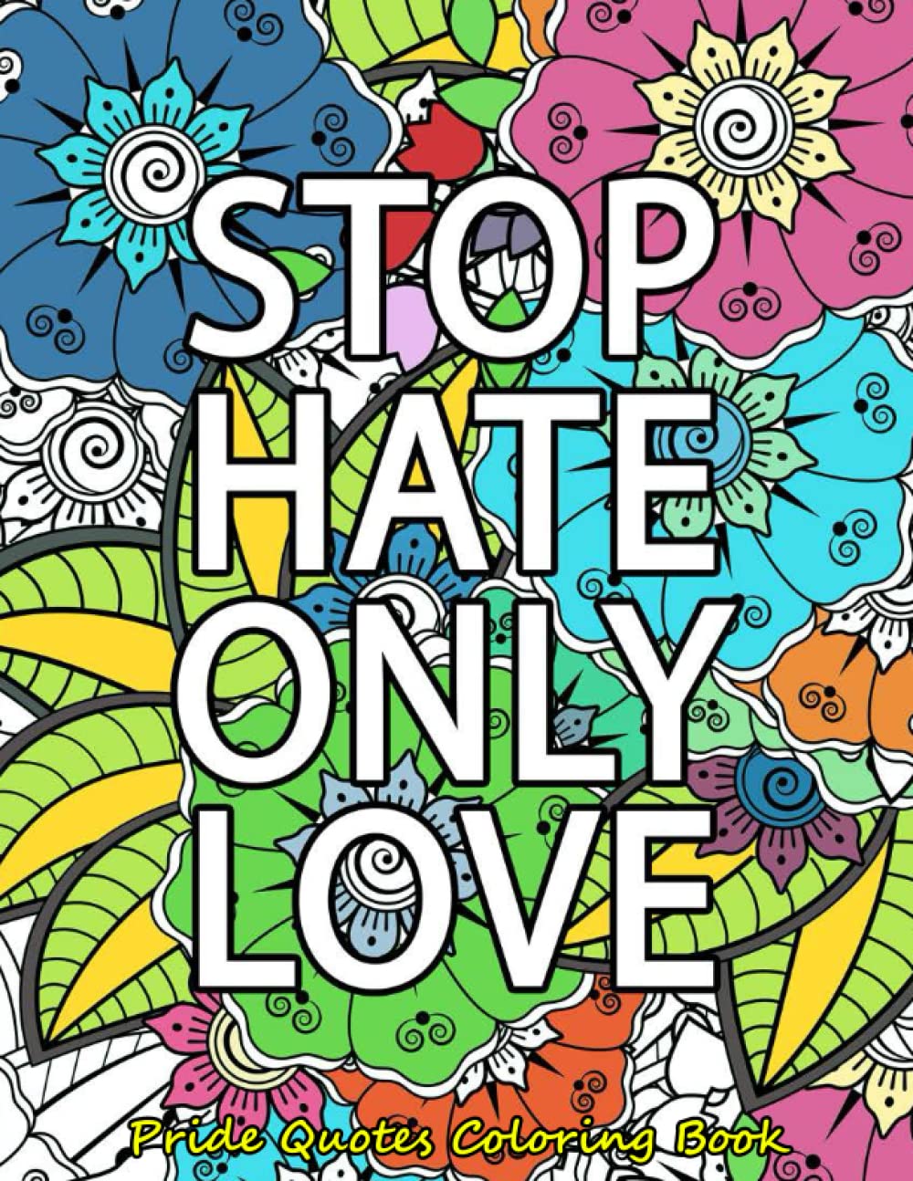 Pride Quotes Coloring Book: Adult Coloring Book with Fun Inspirational Quotes, Positive Coloring Pages for Relaxation, Stress Relieving, Fun Drawings