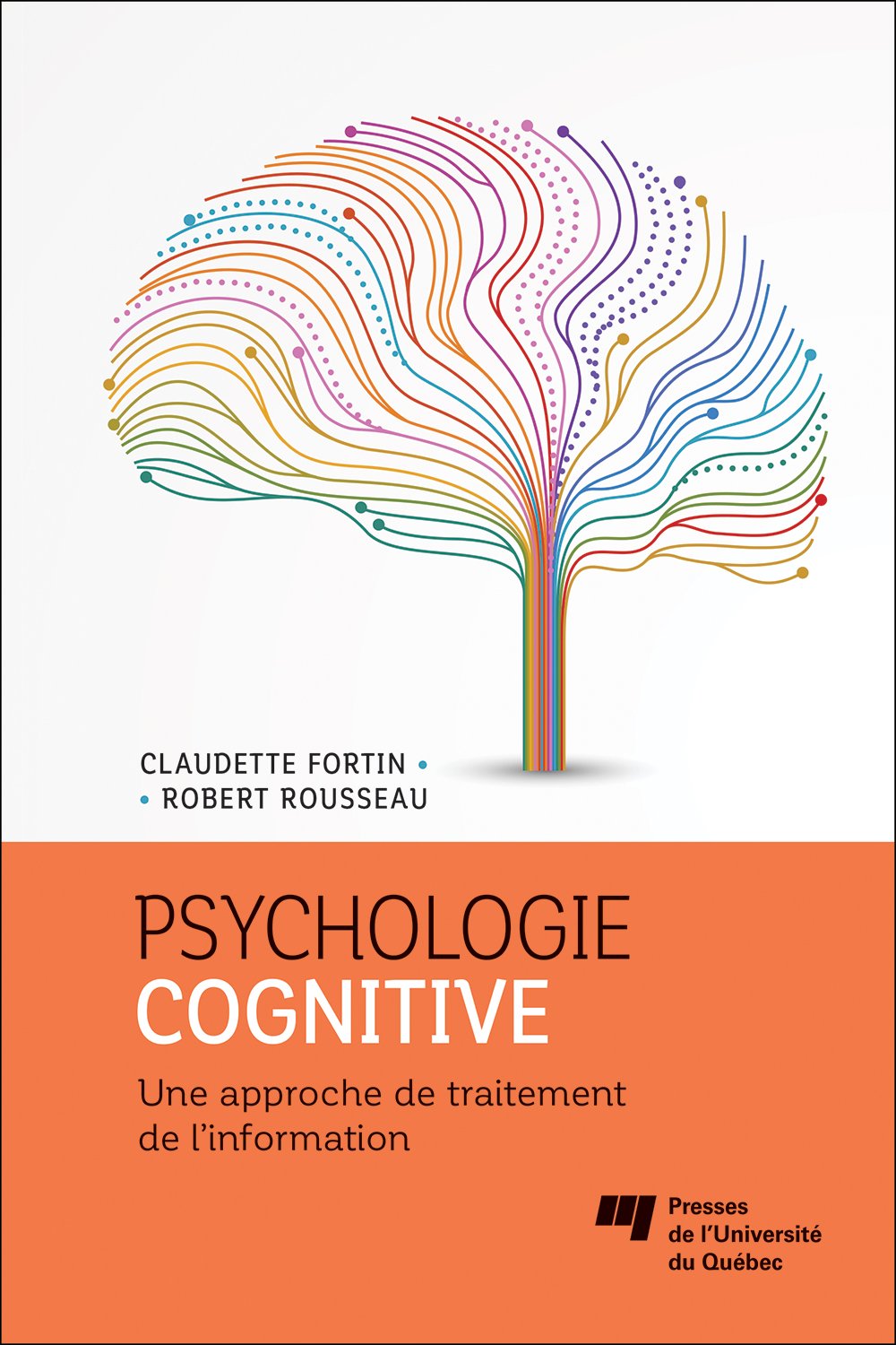 PSYCHOLOGIE COGNITIVE: Une approche de traitement de l'information