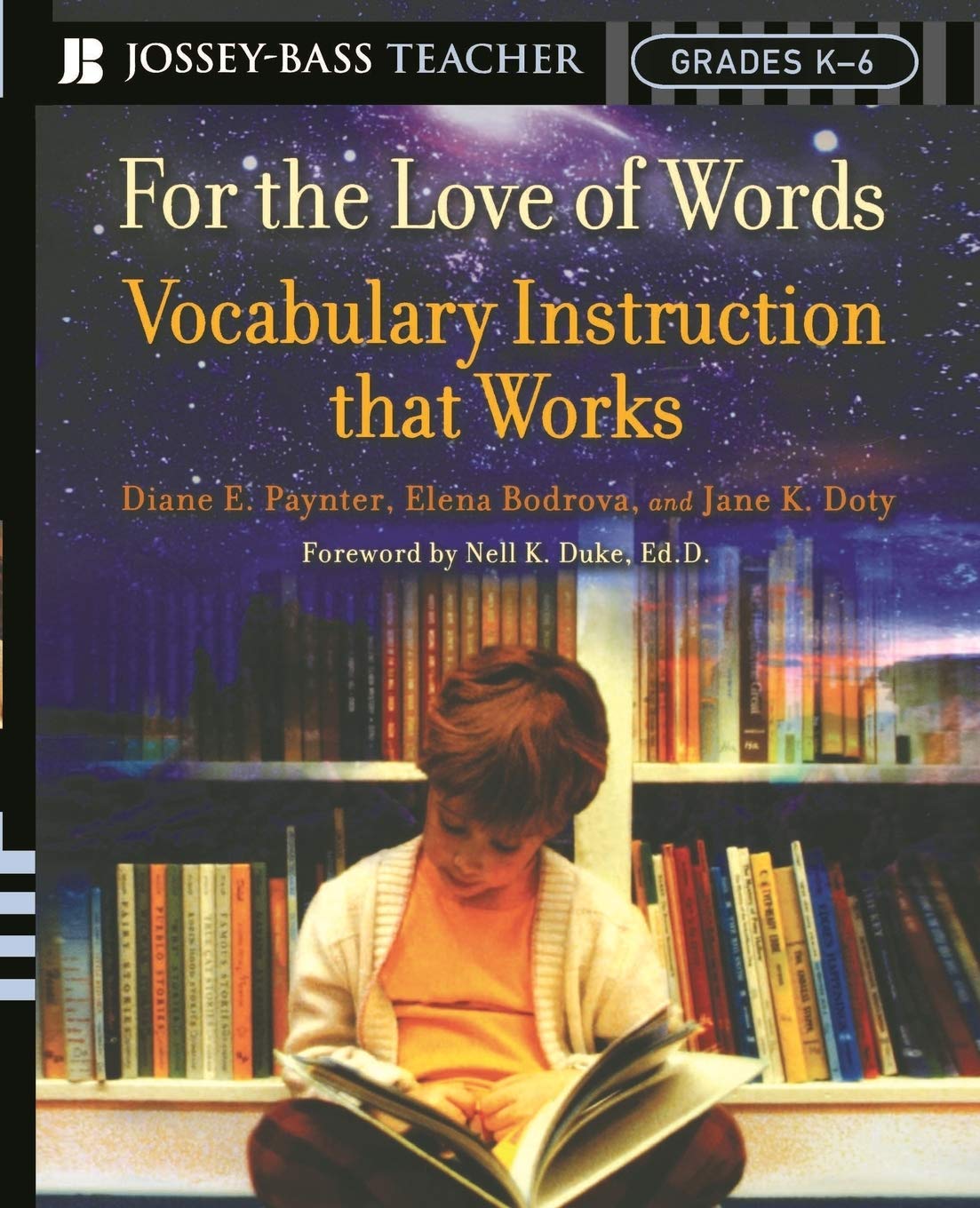 For the Love of Words: Vocabulary Instruction that Works, Grades K-6