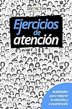 Ejercicios de Atención. Actividades para Mejorar la Atención y Concentración: Estimulación Cognitiva. Entrena, Estimula y Mejora la Capacidad de Atención. PÁGINAS A COLOR. (Spanish Edition)