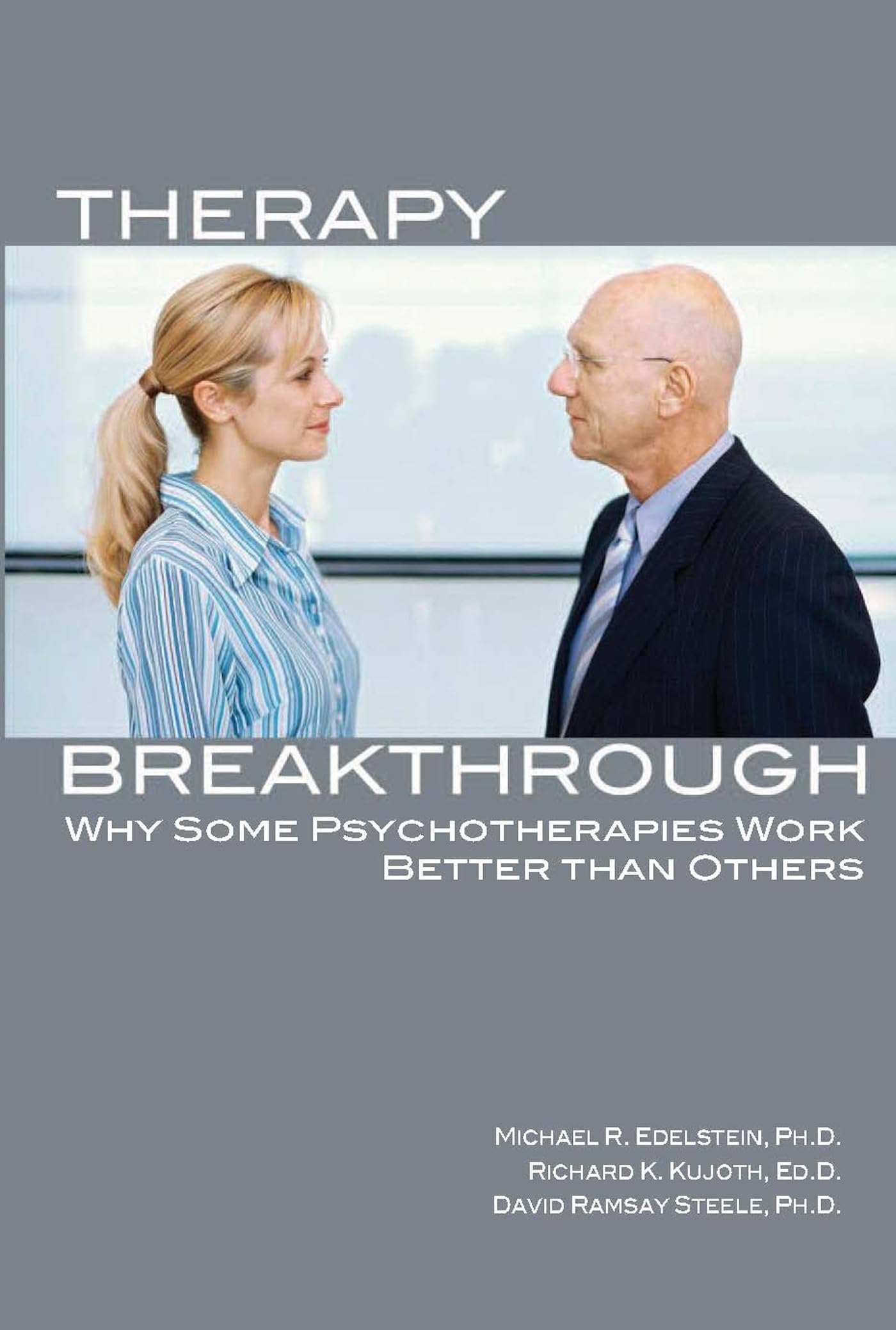 Buy Therapy Breakthrough: Why Some Psychotherapies Work Better Than Others — BookShops.in