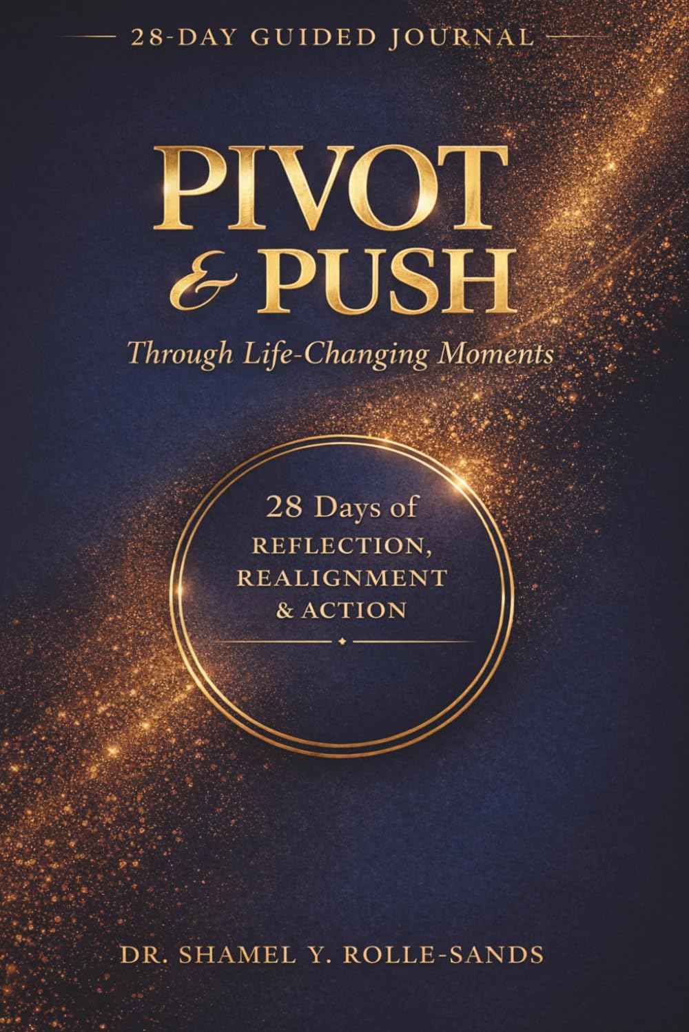 Pivot & Push: Through Life-Changing Moments