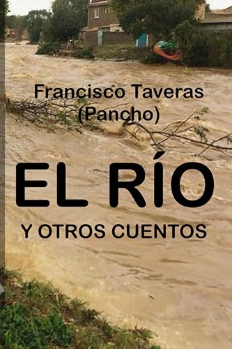 El río y otros cuentos (Spanish Edition)
