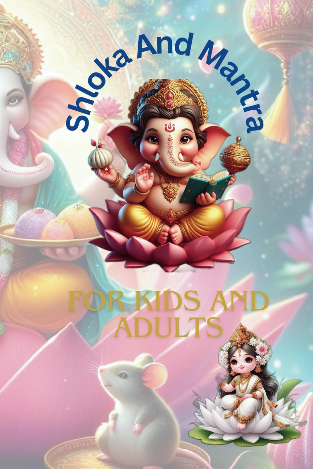 Shloka and Mantra for Kids and adults: Book with shloka and mantra in sanskrit, hindi and english