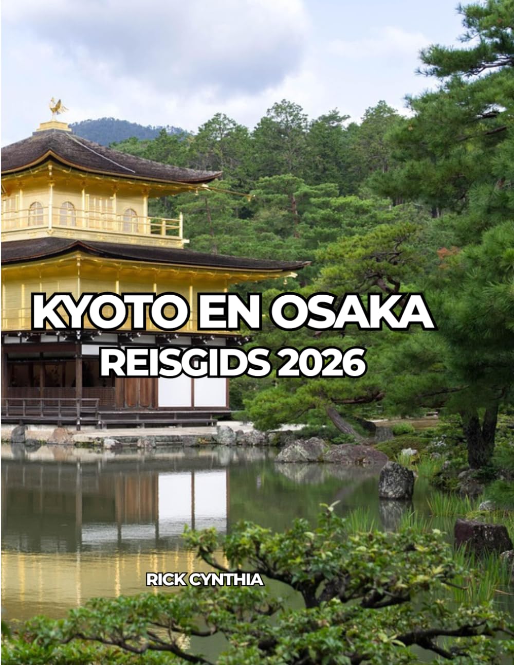 KYOTO EN OSAKA REISGIDS 2026: Reis licht, geef je geld verstandig uit, geniet meer.