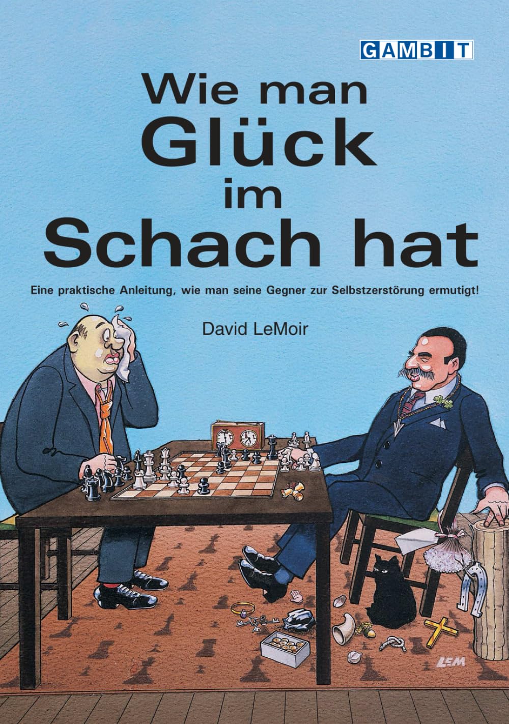 Wie man Glück im Schach hat (Praktisches Schach)