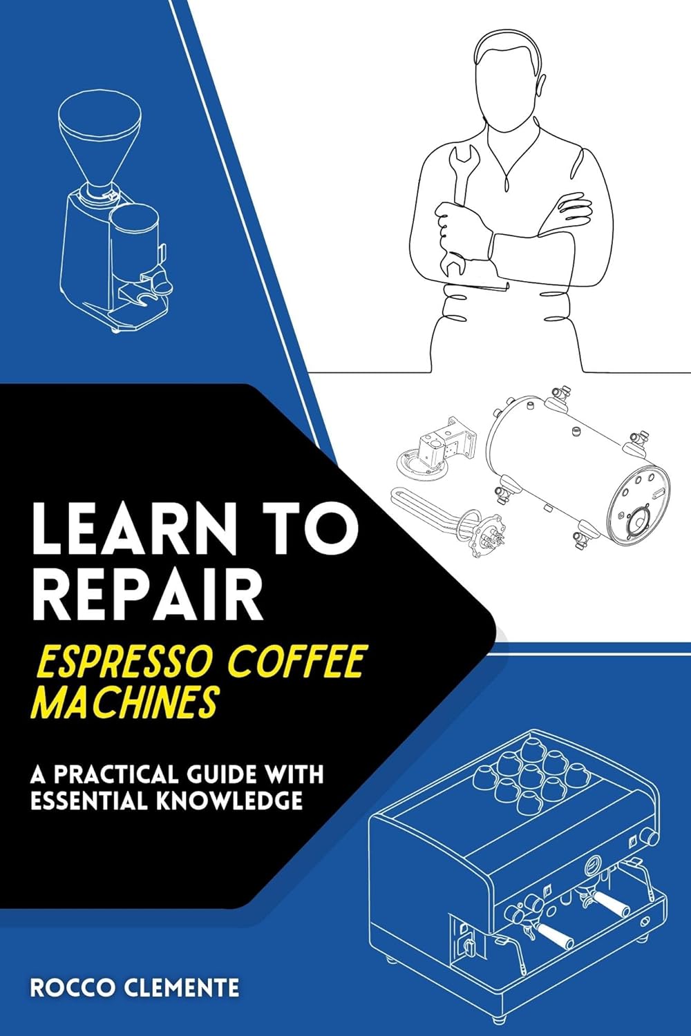 Learn to repair Espresso coffee machines Practical guide with