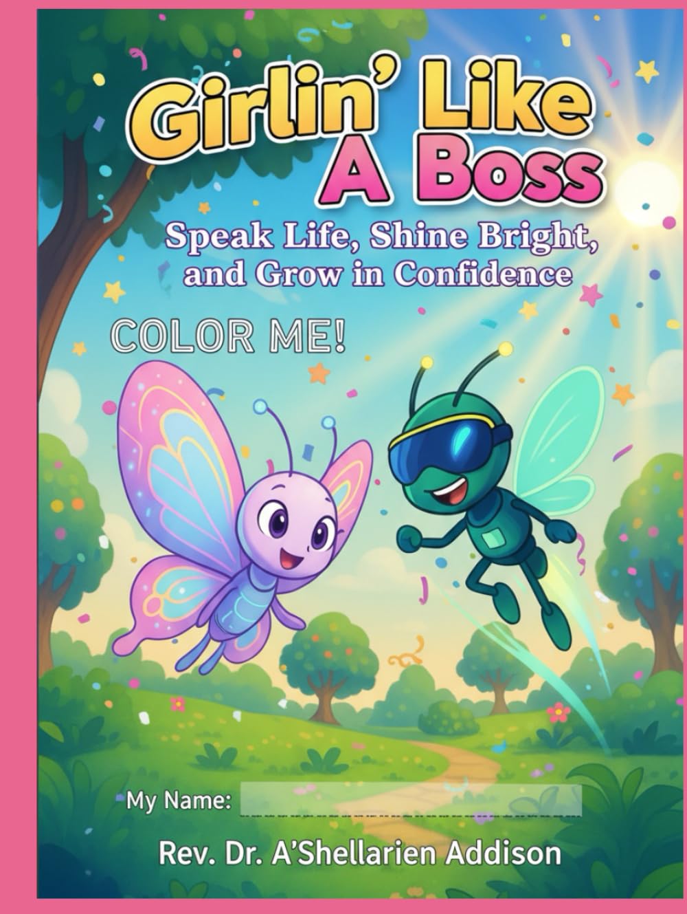 Girlin' Like A Boss: Speak Life, Shine Bright, and Grow In Confidence