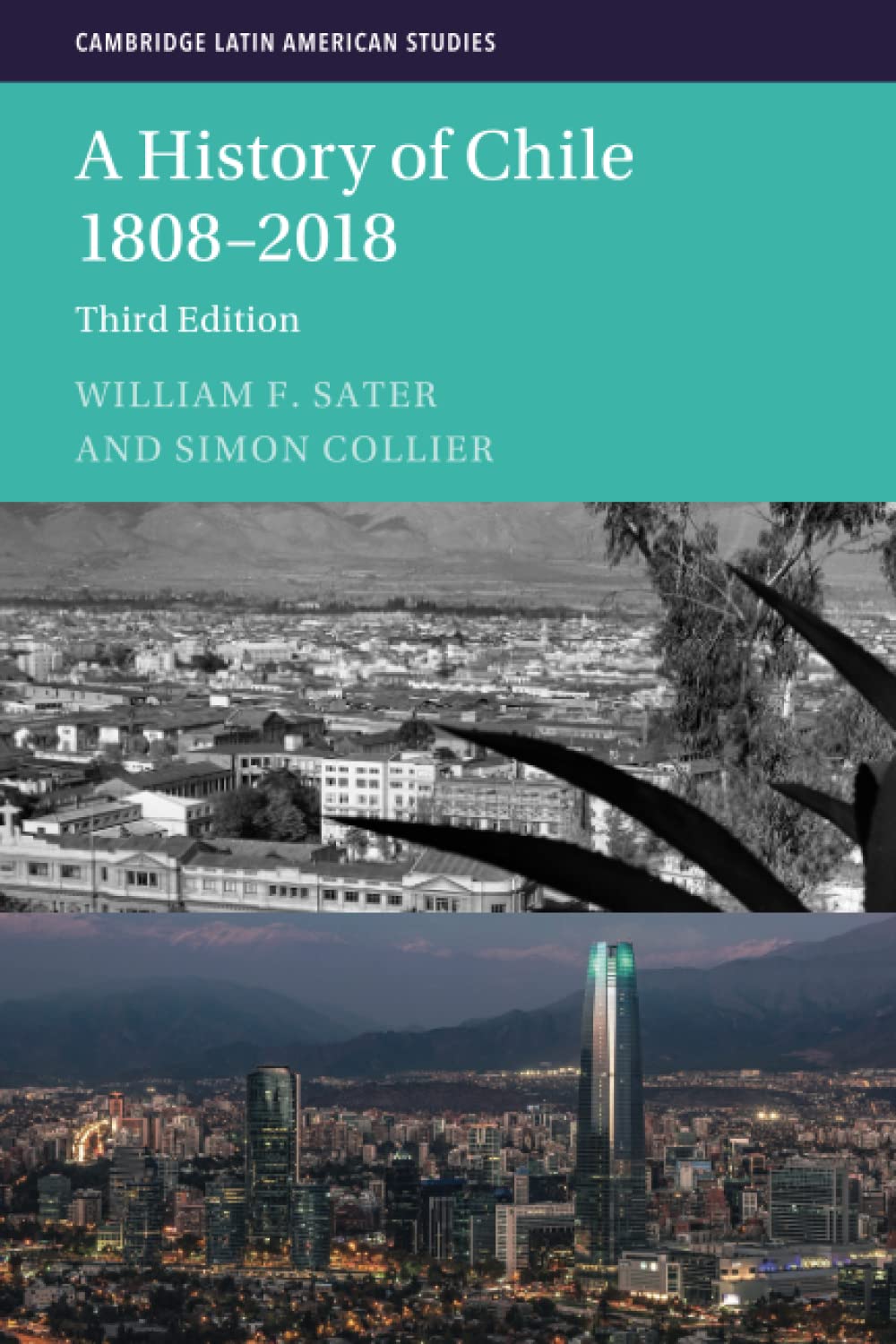 A History of Chile 1808-2018: 126 (Cambridge Latin American Studies, Series Number 126)