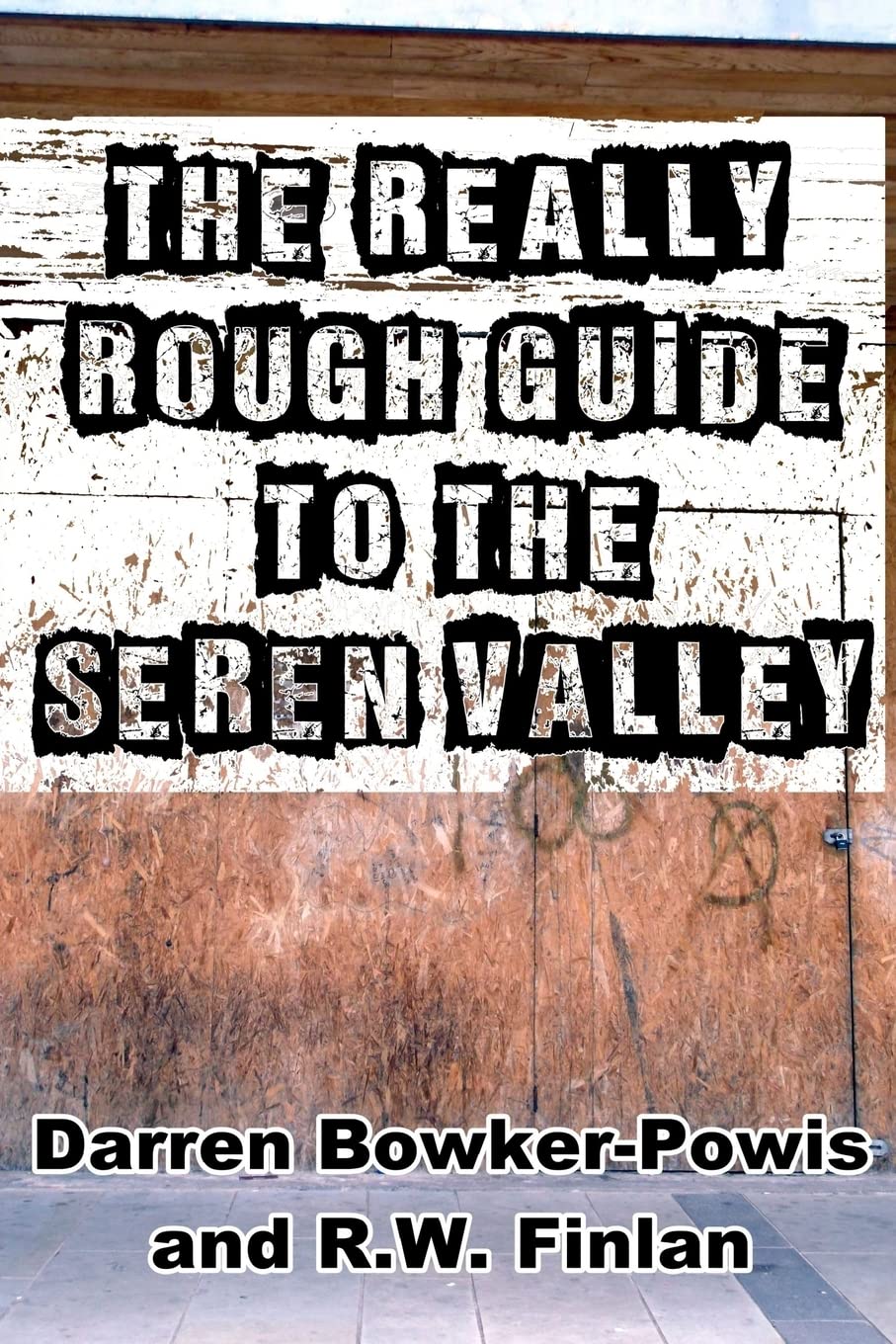 The Really Rough Guide To The Seren Valley