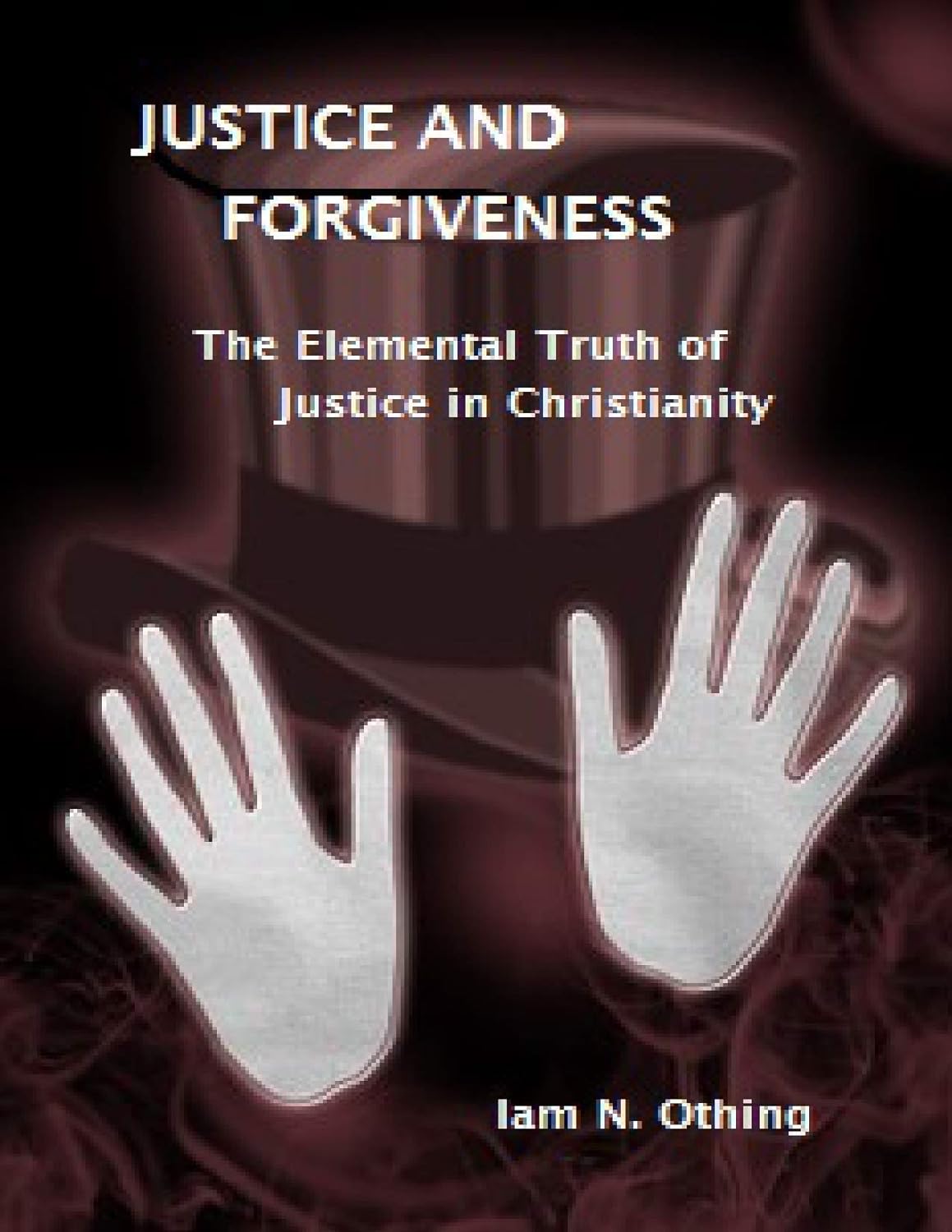Justice and The Elemental Truth of Justice in Christianity